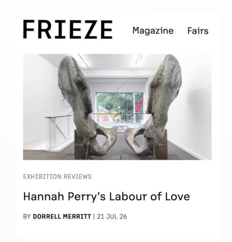 'Hannah Perry’s Labour of Love' review by Dorrell Merritt at Frieze