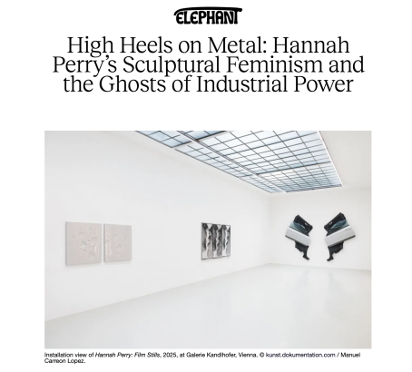 High Heels on Metal: Hannah Perry’s Sculptural Feminism and the Ghosts of Industrial Power
